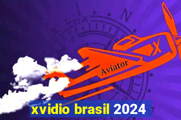 xvidio brasil 2024